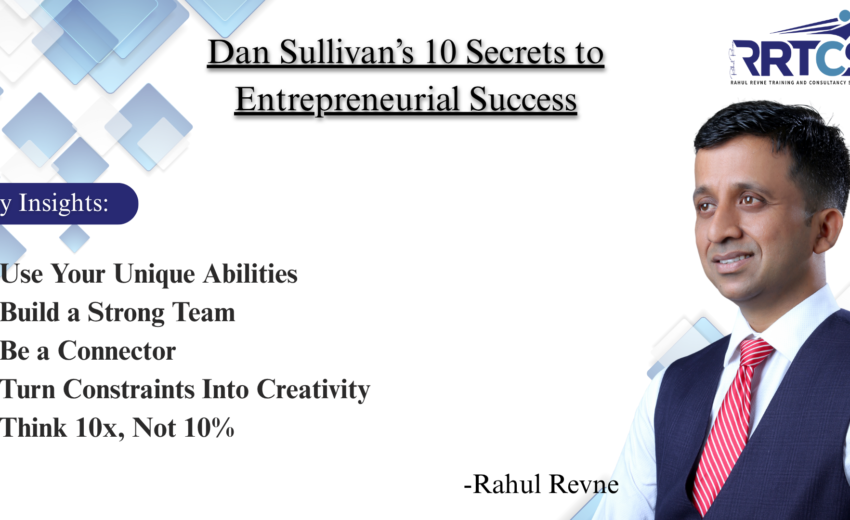 Dan Sullivan’s Best Career Advice: 10 Secrets to Entrepreneurial Success