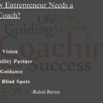 Infographic showing why every entrepreneur needs a business coach: clarity of vision, accountability, strategic guidance, overcoming blind spots, building systems, emotional resilience, and faster growth. Highlights RRTCS Rahul Revne Training & Consultancy Services as a trusted partner for autopilot business growth.